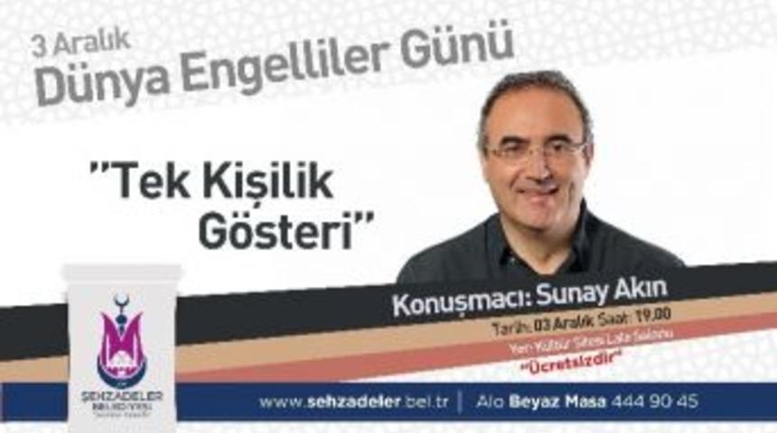 Sunay Akın Engelliler İ&ccedil;in Geliyor