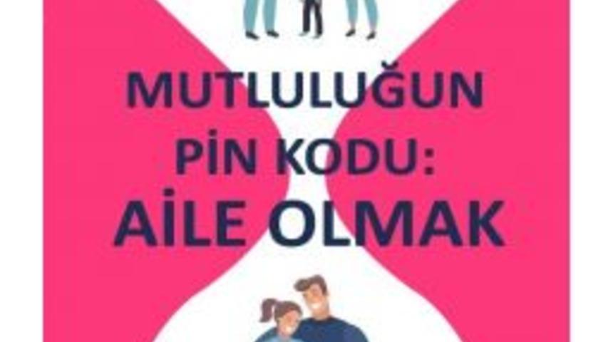 Mutluluğun Pin Kodu: Aile Olmak Kitabı Raflarda