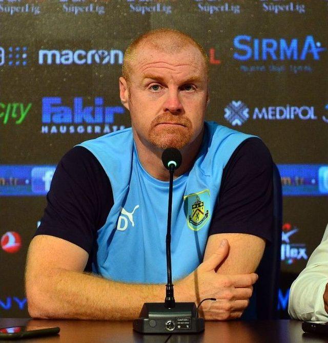 Sean Dyche: “medipol Başakşehir Maçına Hazırız”