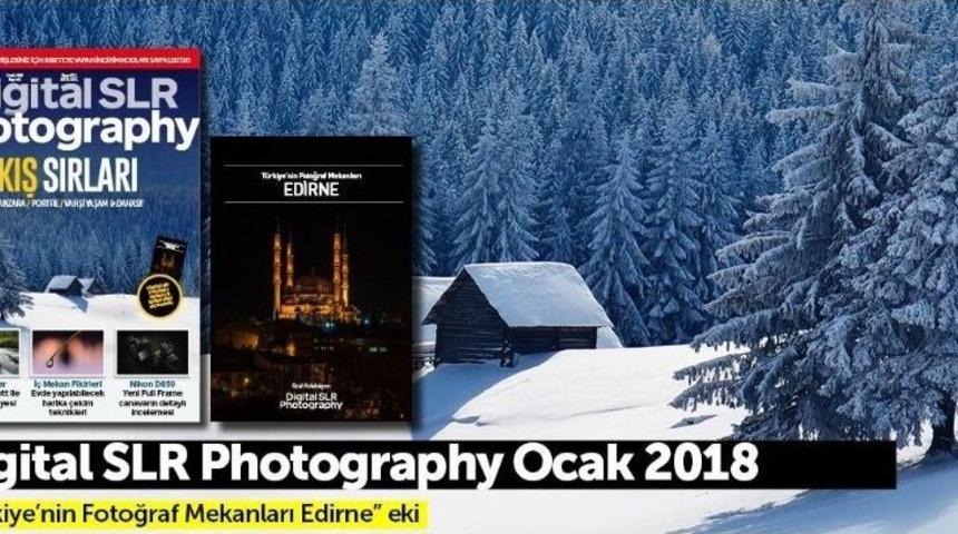 Digital Slr Photography Ocak Sayısında Edirne Yer Aldı