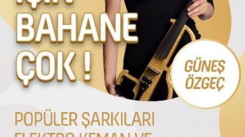 Ataşehir&rsquo;de G&uuml;neş &Ouml;zge&ccedil;, Elektro Kemanıyla M&uuml;zikseverlerle Buluşacak