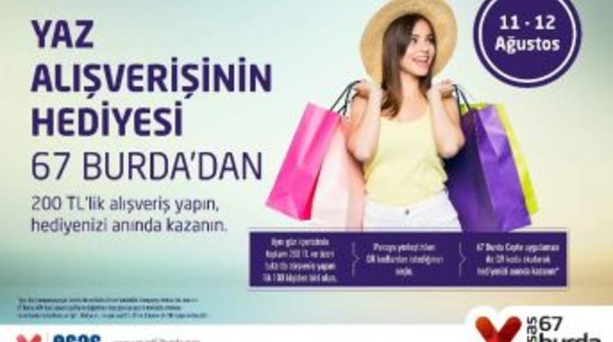 Yaz Alışverişinin Hediyesi 67 Burda’ Dan