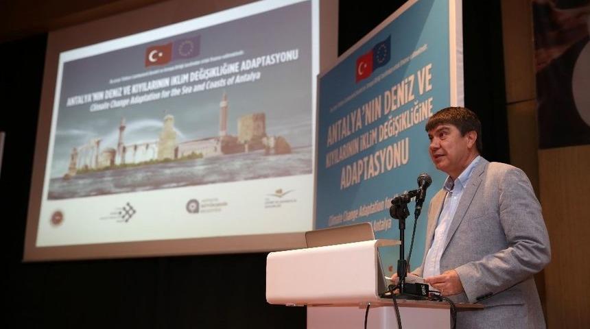 Antalya&rsquo;da Deniz Ve Kıyılarının İklim Değişikliğine Adaptasyonu Projesi Lansmanı Yapıldı