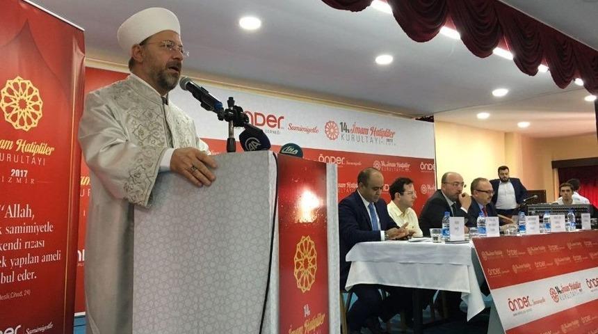 Diyanet İşleri Başkanı Erbaş: "imam Hatiplilik Şuuru Yeniden Tanımlanmalı"