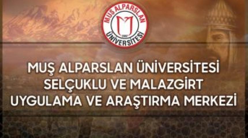 Muş&rsquo;ta Sel&ccedil;uklu Ve Malazgirt Uygulama Ve Araştırma Merkezi Kurulacak