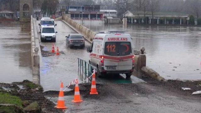 Edirne'de Nehirlerin Debisi Düştü, Köprüler Açildi