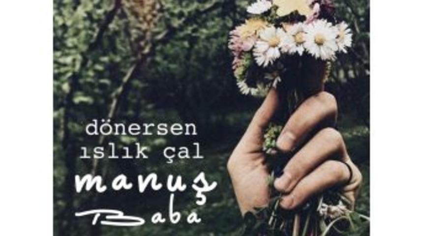 Fizy&rsquo;nin En &Ccedil;ok Dinlenen Alb&uuml;m&uuml; &lsquo;d&ouml;nersen Islık &Ccedil;al&rsquo; İle Manuş Baba