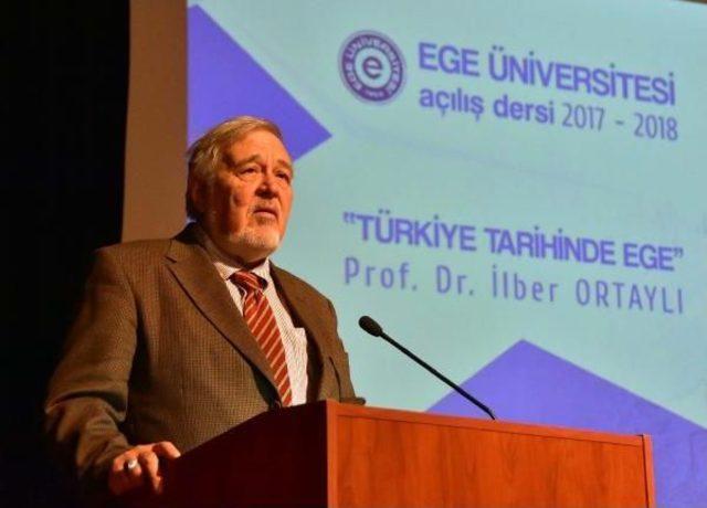 Ege Üniversitesi'nde Ilk Dersi İlber Ortaylı Verdi