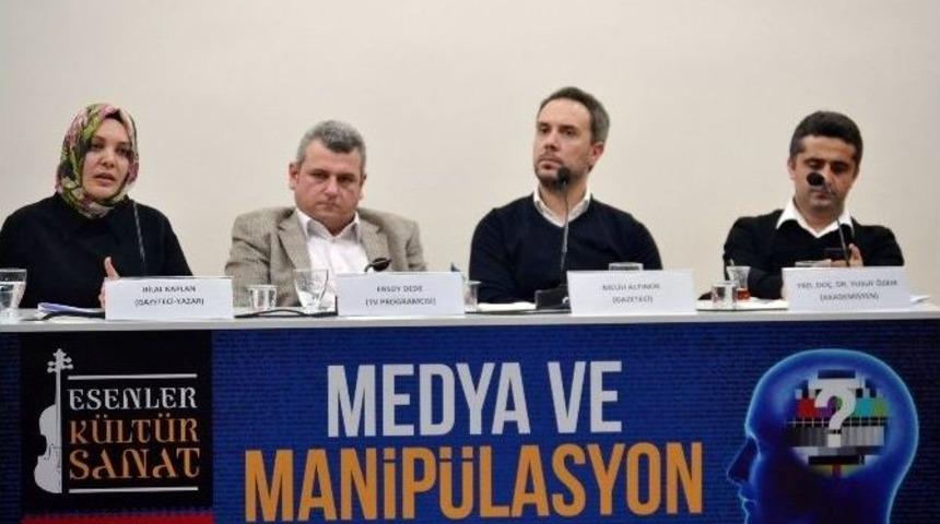 Esenler&rsquo;de &ldquo;medya Ve Manip&uuml;lasyon&rdquo; Paneli