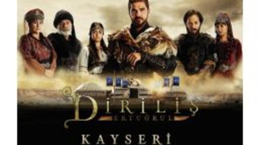 Diriliş Ertuğrul Dizisinin Oyuncuları Kayseri&rsquo;ye Geliyor