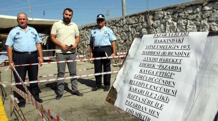 Kavgacı Pazarcıların Yerleri Kapatıldı