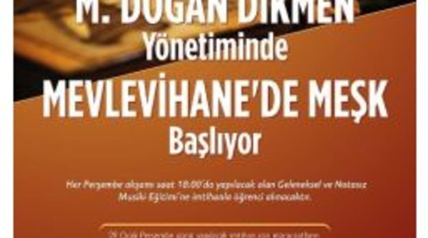 Mevlevihane&rsquo;de Meşk Başlıyor