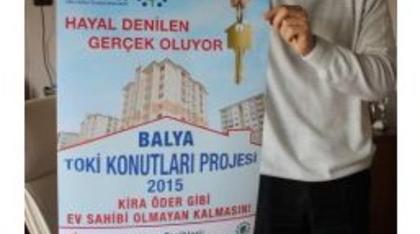 Balya&rsquo;da Kimse Evsiz Kalmayacak