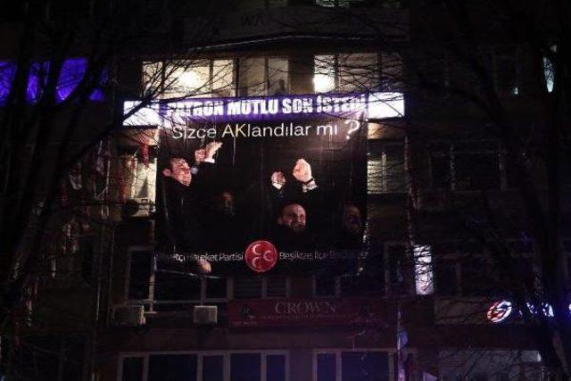 Mhp Binasına 4 Bakanın Fotoğraflarının Bulunduğu Pankart Astılar