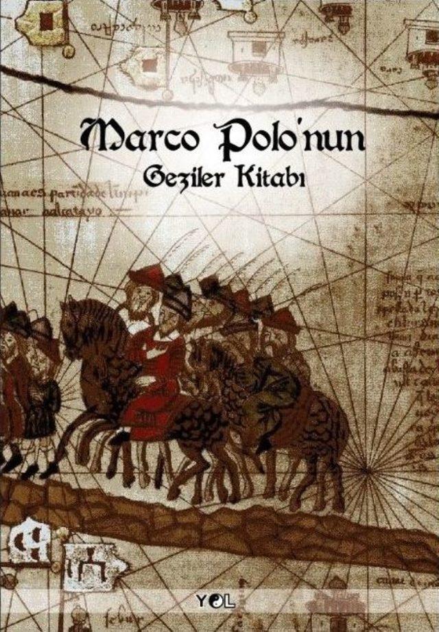 Marco Polo’nun Adana’dan Asya’ya Yolculuğu