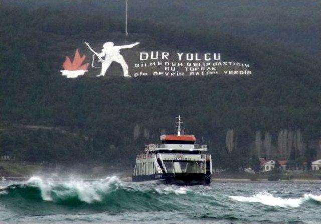 &Ccedil;anakkale de Kuvvetli Lodos Deniz Ulaşımını Olumsuz Etkiledi 3