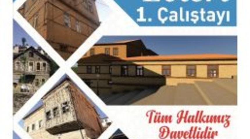 1.tarihi Bayburt Evleri Çalıştayı Başlıyor