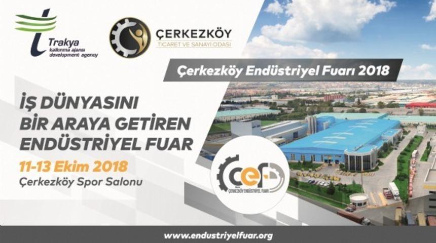 &Ccedil;erkezk&ouml;y End&uuml;striyel Fuarı 11 Ekim&rsquo;de a&ccedil;ılıyor
