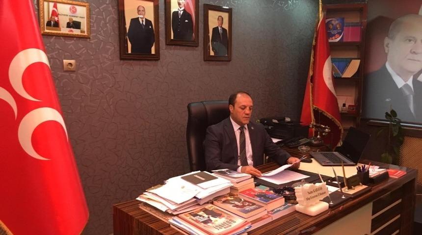 MHP Erzurum İl Başkanı Karataş&rsquo;tan Gaziler G&uuml;n&uuml; mesajı