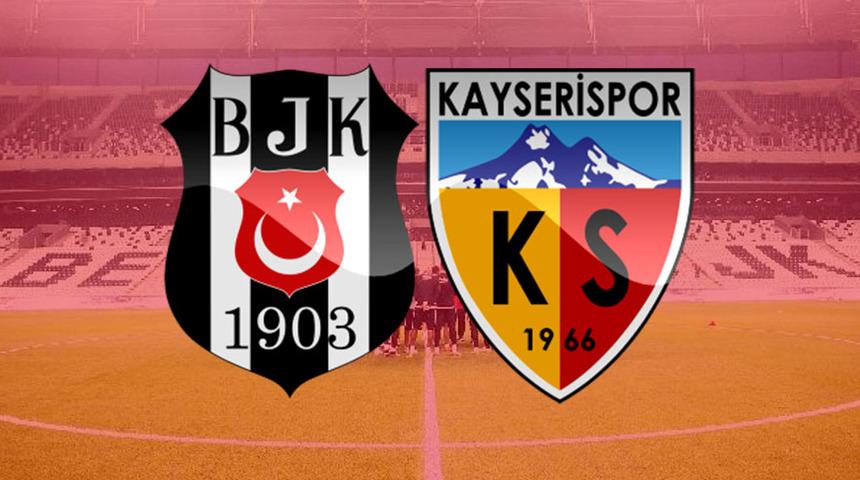 Beşiktaş - Kayserispor ma&ccedil;ı ne zaman, saat ka&ccedil;ta, hangi kanalda? (BJK Kayseri ma&ccedil;ı canlı izle)