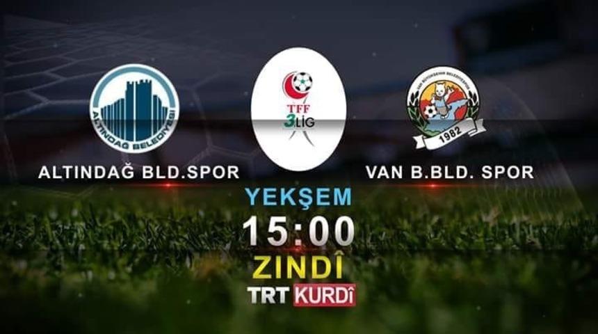 Van B&uuml;y&uuml;kşehir Belediyespor ma&ccedil;ı TRT K&uuml;rdi&rsquo;de canlı yayınlanacak