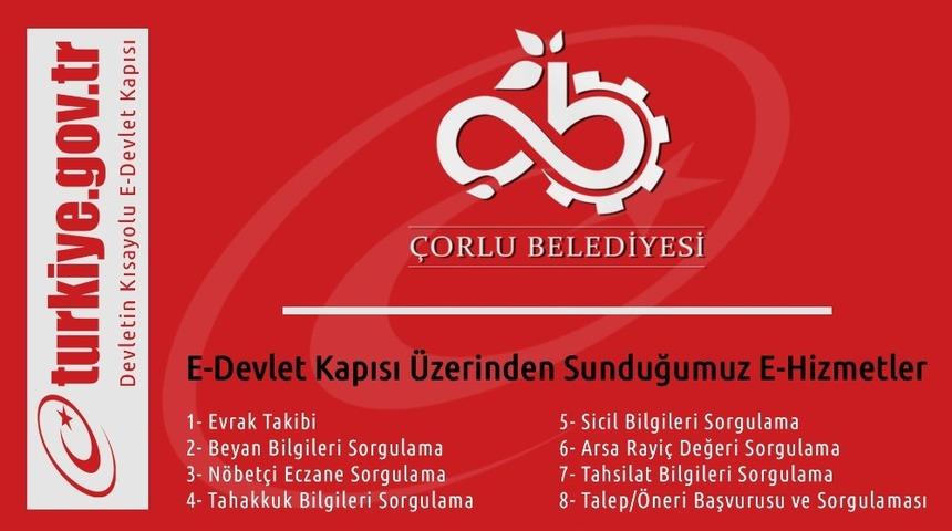 &Ccedil;orlu Belediyesi ile ilgili e-devlet &uuml;zerinden 60 bin sorgulama yapıldı