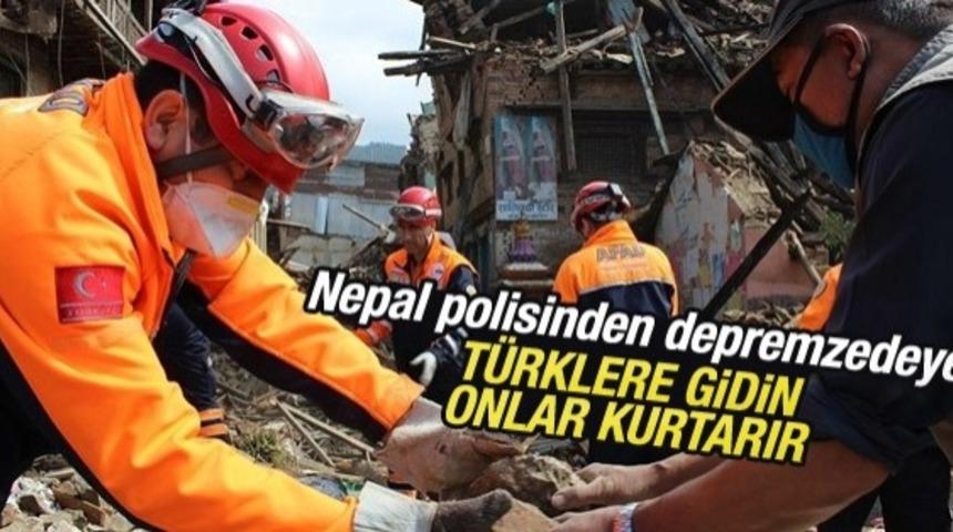 Nepal Polisinden Depremzedeye: T&uuml;rklere Gidin