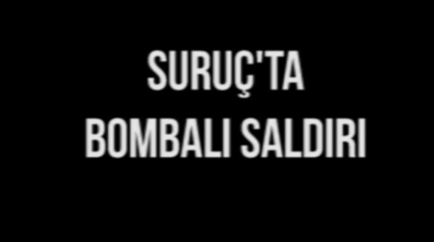 Gen&ccedil;lerin G&ouml;z&uuml;nden: Suru&ccedil; Bombalı Saldırısı