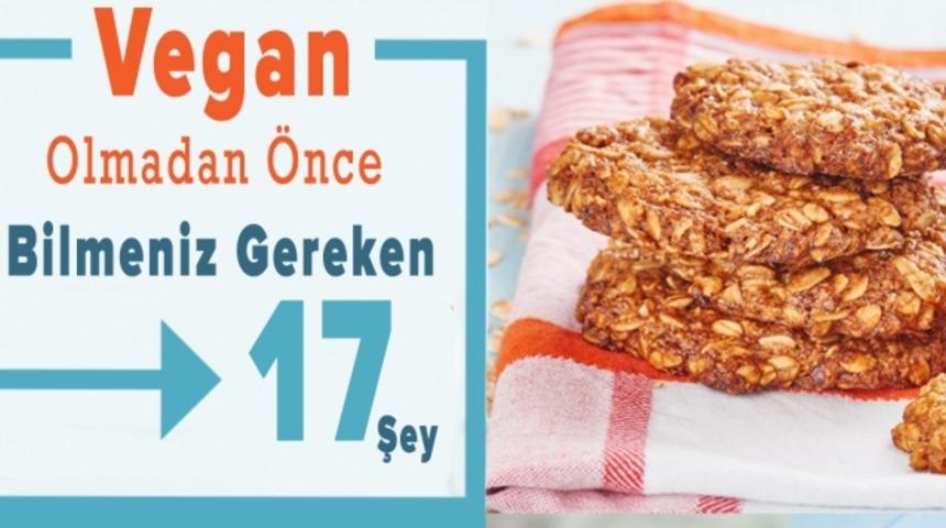  Vegan Olmadan &Ouml;nce Bilmeniz Gereken 17 Şey