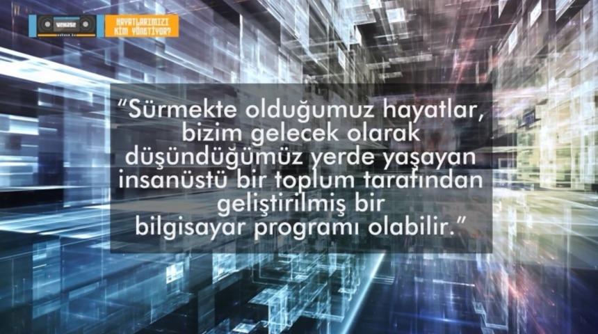 Hayatımız Bir Bilgisayar Oyunu Mu? 