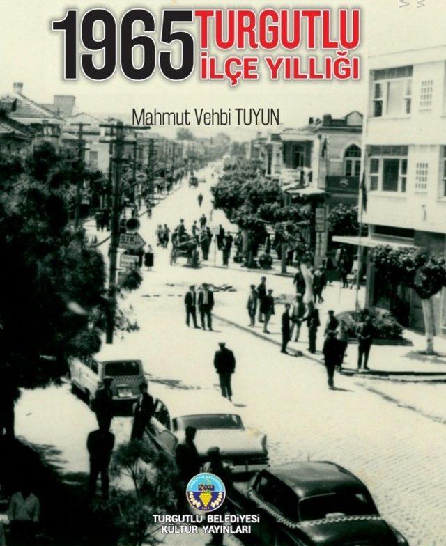 ’1965 Turgutlu ilçe yıllığı’  52 yıl sonra okurlarla buluştu